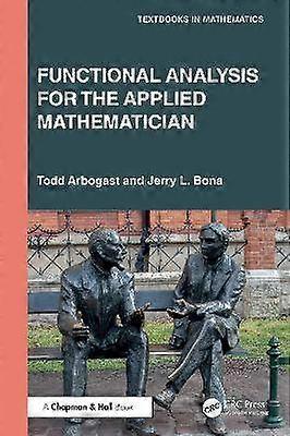 Functional Analysis for the Applied Mathematician