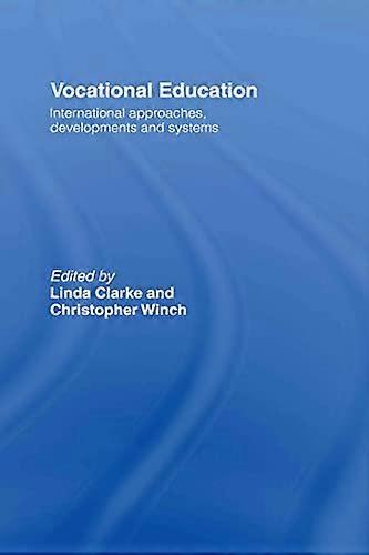 Vocational Education: International Approaches Developments and Systems