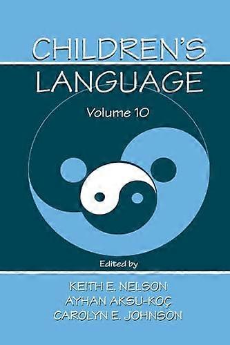 Childrens Language Volume 10 Developing Narrative and Discourse Competence