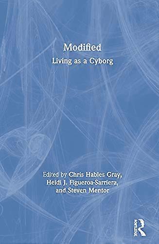 Modified Living as a Cyborg
