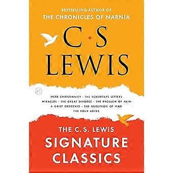 Die C. S. Lewis Signature-Klassiker: Eine Anthologie mit 8 Titeln von C. S. Lewis: Mere-Christianity, The Screwtape Letters, Miracles, The Great-Divorce, The Pr