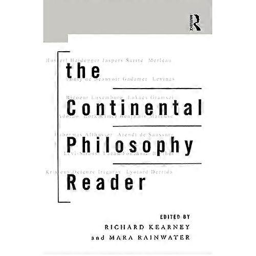 The Continental Philosophy Reader