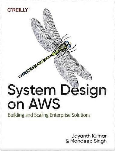 System Design on Aws : Building and Scaling Enterprise Solutions