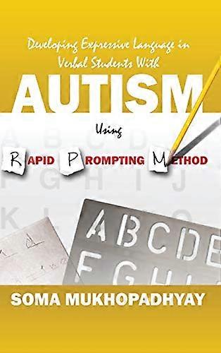 Developing Expressive  - Language in Verbal Students -  With Autism Using Rapid  - Prompting Method