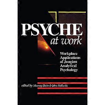 Psyyke työssä: - Työpaikan sovellukset - Jungilainen analyyttinen - Psykologia