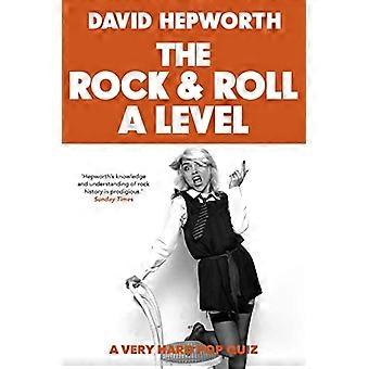 Rock & Roll A Level: Das einzige Quizbuch, das du brauchst
