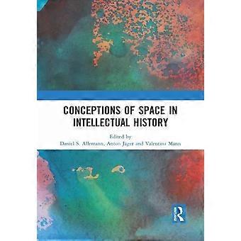Conceptions Of Space In Intellectual History - Taylor & Francis Ltd