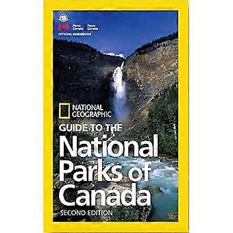 NG gids naar de nationale parken van Canada, 2e editie (nationale geografische gids naar de nationale parken van Canada)