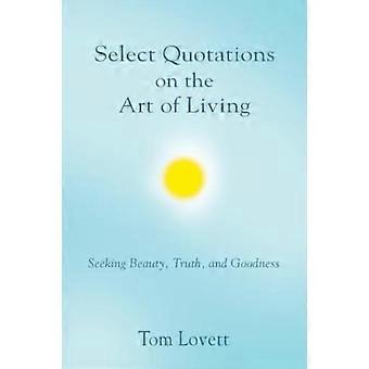 Select Quotations On The Art Of Living - Tom Lovett - Paperback - en Book