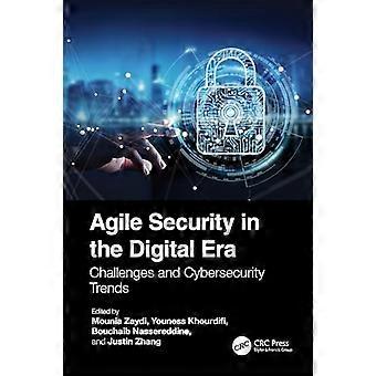 Agile Security in the Digital Era Challenges and Cybersecurity Trends