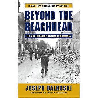Além da Cabeça de Praia: A 29ª Divisão de Infantaria na Normandia - Joseph Balkoski - Brochura - Livro em Inglês - História