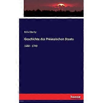 Geschichte Des Preussischen Staats1688 - 1740 - Felix Eberty - Paperback - English Book - History