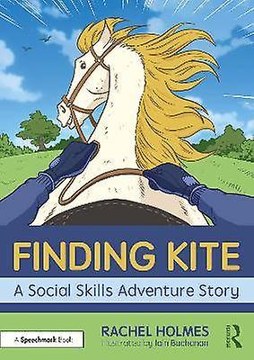 Finding Kite: A Social Skills Adventure Story