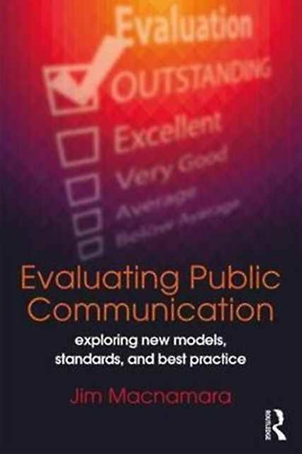 Evaluating Public Communication - Jim Macnamara - Communication studies - Taylor & Francis Ltd - Paperback