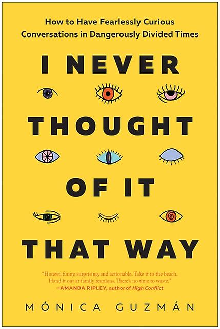 I Never Thought Of It That Way by Monica Guzman Paperback Book