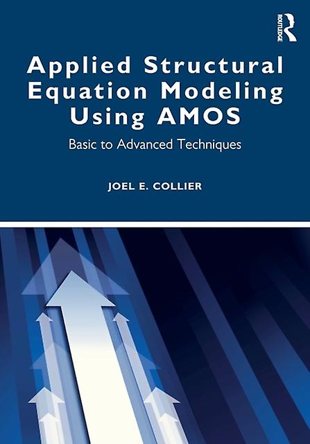 Applied Structural Equation Modeling Using Amos by Joel Collier Paperback