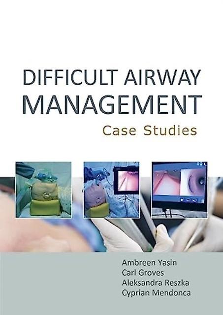 Difficult Airway Management Case Studies by Aleksandra Reszka Paperback