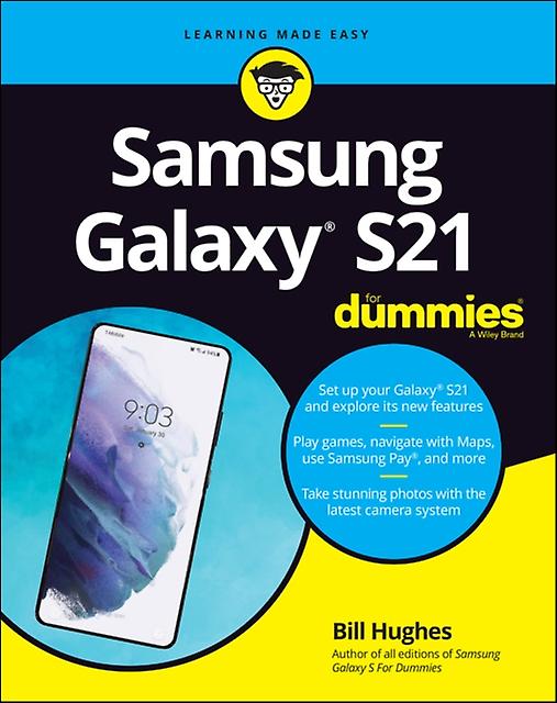 Samsung Galaxy S21 For Dummies by Bill Hughes Paperback