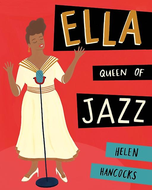 Ella Queen Of Jazz by Helen Hancocks Paperback