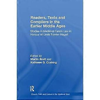 Readers Texts and Compilers in the Earlier Middle Ages