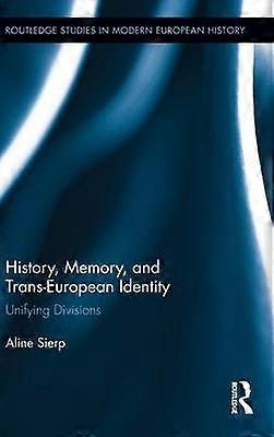 History Memory and Trans-European Identity