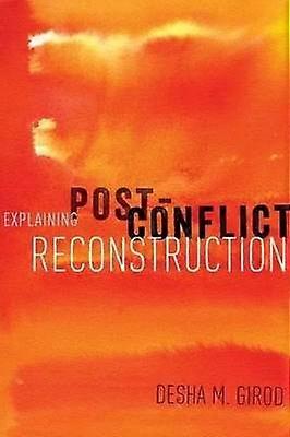 Explaining Post-Conflict Reconstruction
