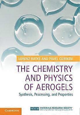 The Chemistry and Physics of Aerogels