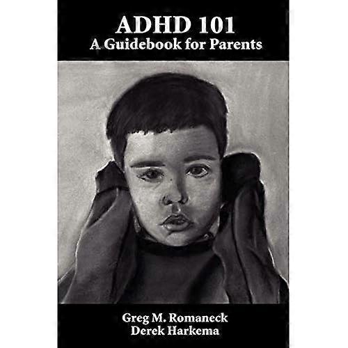 Adhd 101: A Guidebook for Parents