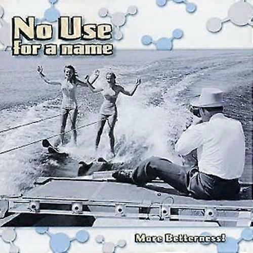 No Use for a Name More Betterness! CD (1999)