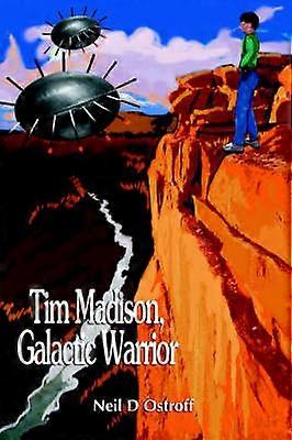 Tim Madison Galactic Warrior