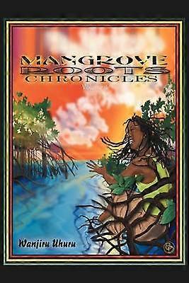 Mangrove Roots Chronicles