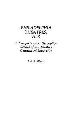 Philadelphia Theatres A-Z