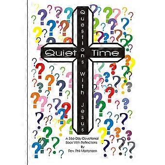 Quiet Time Questions With Jesus - Rev. Phil Mortensen - Paperback - en Book
