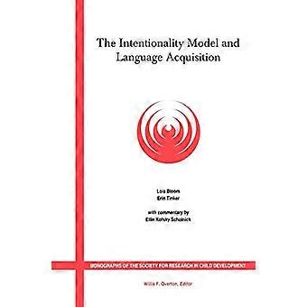 The Intentionality Model and Language Acquisition Engagement Effort and the Essential Tension in Development
