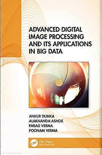 Advanced Digital Image Processing and Its Applications in Big Data