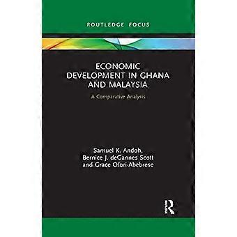 Wirtschaftliche Entwicklung in Ghana und Malaysia: Eine vergleichende Analyse (Routledge Explorations in Development Studies)