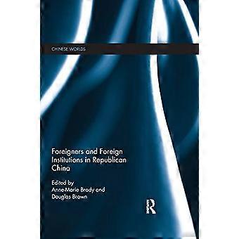 Foreigners and Foreign Institutions in Republican China