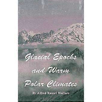 Glaciale tijdperken en warme poolklimaten