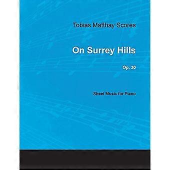 Tobias Matthay Partiture - On Surrey Hills, Op. 30 - Spartiti per Pianoforte