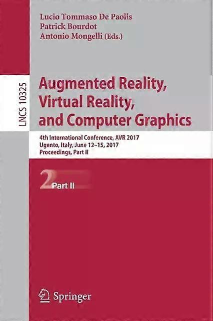 Augmented Reality Virtual Reality And Computer Graphics 4th International - Springer Nature B.V