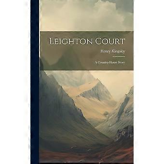 Leighton court a country-house story
