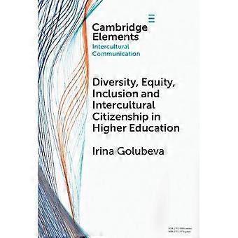 Diversity Equity Inclusion And Intercultural Citizenship In Higher Educati - Irina Golubeva - Hardback - en Book