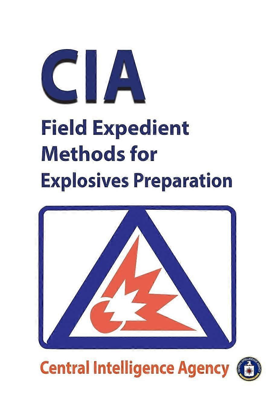 Cia field expedient methods for explosives preparations