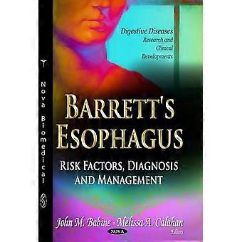 Barretts Esophagus Risk Factors Diagnosis & Management