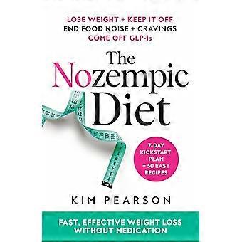 The Nozempic Diet Fast Effective Weight Loss Without Medication