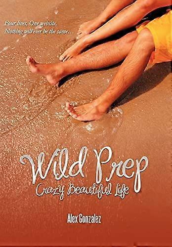 Wild Prep Crazy Beautiful Life