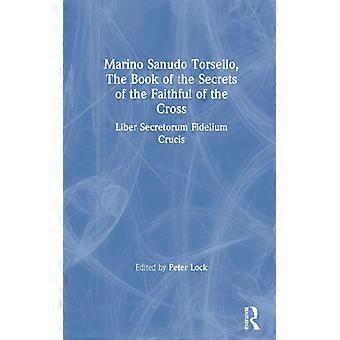 Marino Sanudo Torsello O Livro dos Segredos dos Fiéis da Cruz L - Taylor & Francis Ltd - Brochura - Livro em Inglês - História
