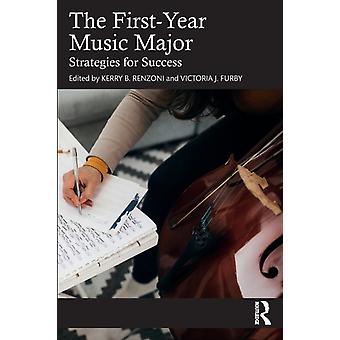 The First-year Music Major Strategies For Success - Taylor & Francis Ltd