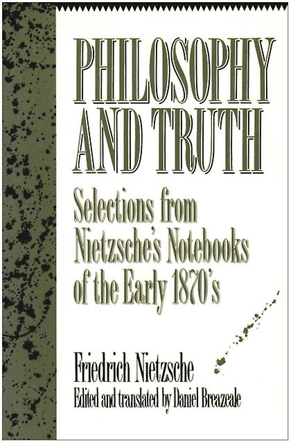 Philosophy And Truth by Friedrich Wilhelm Nietzsche Paperback
