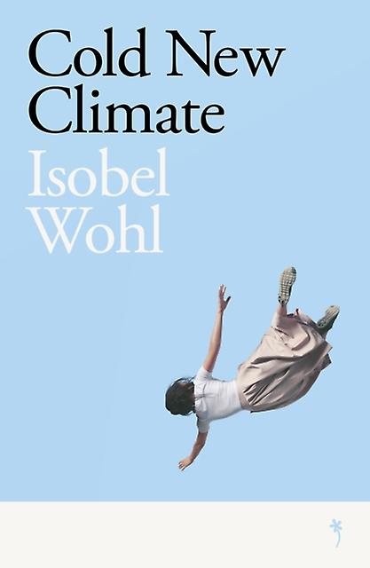 Cold New Climate - Isobel Wohl
